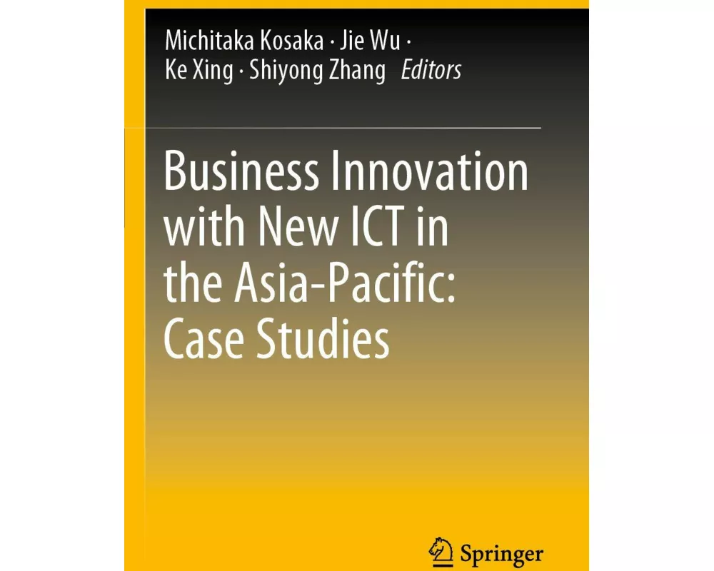 Business Innovation with New ICT in the Asia-Pacific: Case Studies