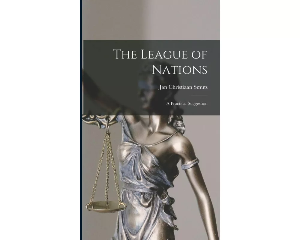 The League of Nations; a Practical Suggestion