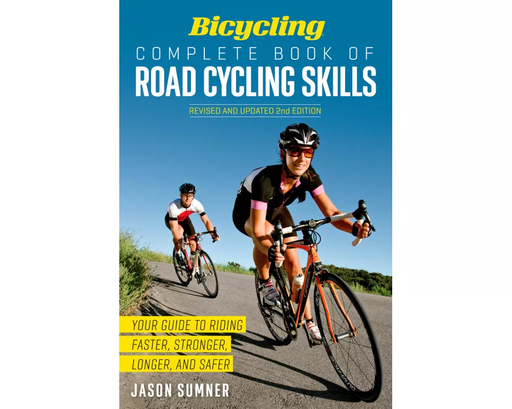 Bicycling Complete Book of Road Cycling Skills