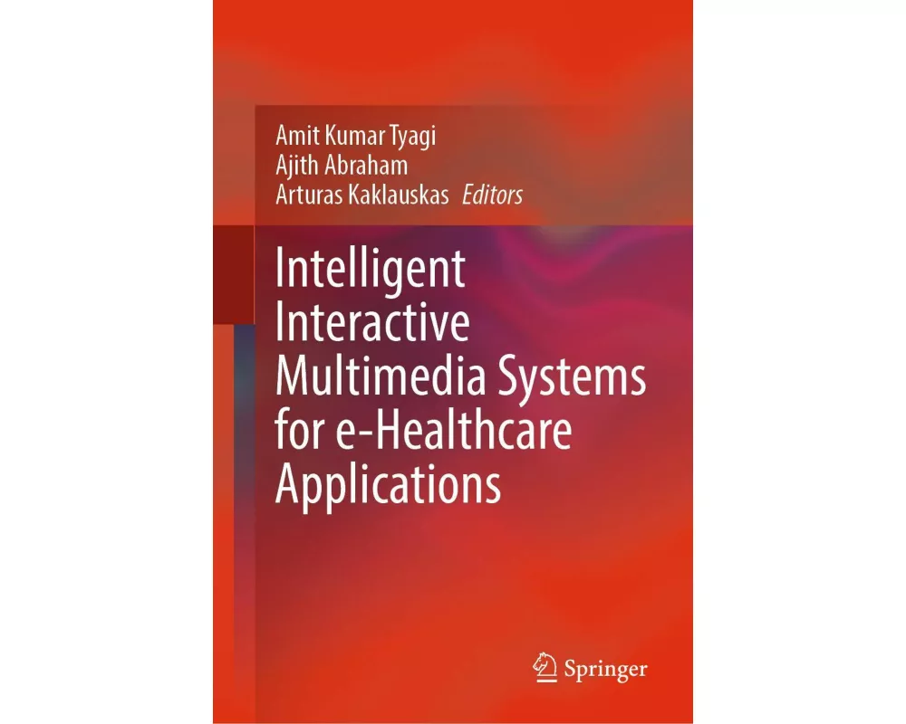 Intelligent Interactive Multimedia Systems for e-Healthcare Applications
