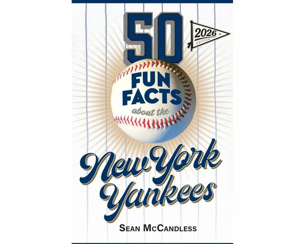 50 Fun Facts About the New York Yankees