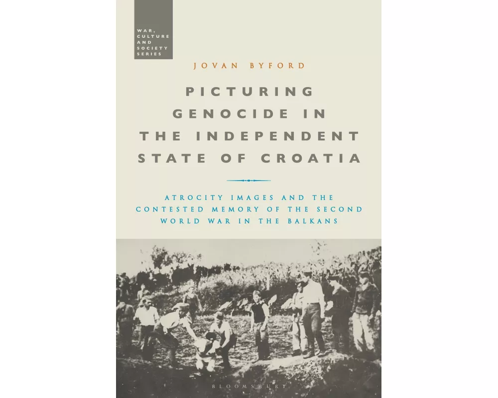Picturing Genocide in the Independent State of Croatia