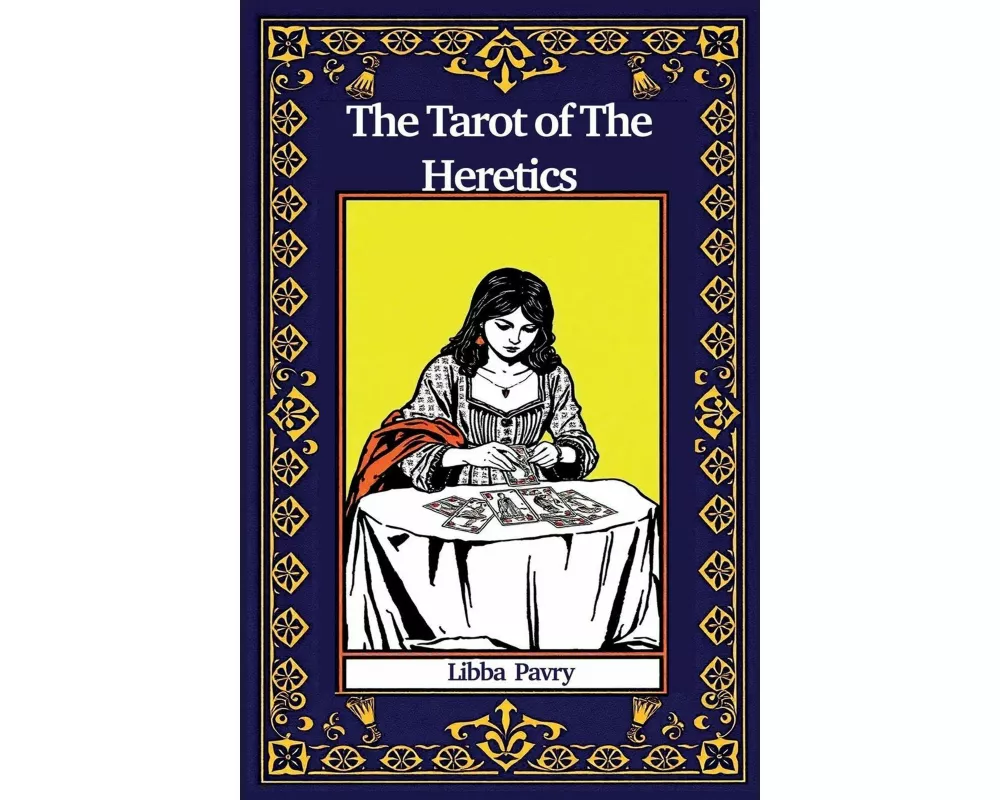 The Tarot of The Heretics
