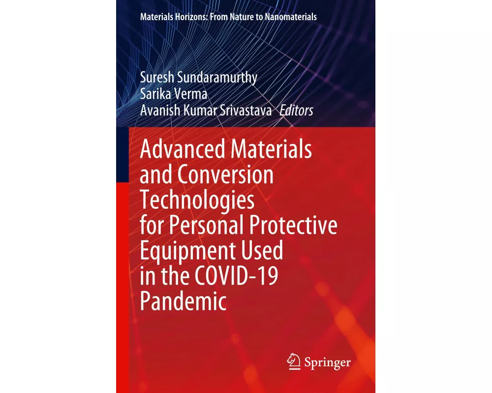 Advanced Materials and Conversion Technologies for Personal Protective Equipment Used in the COVID-19 Pandemic