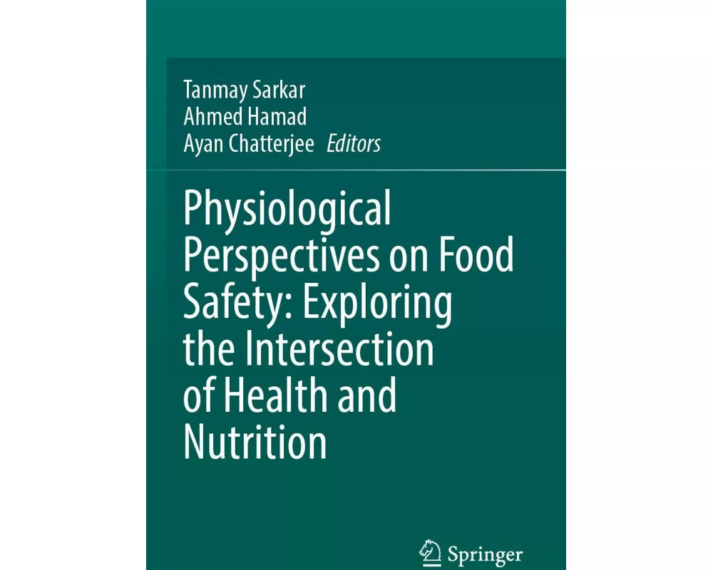 Physiological Perspectives on Food Safety: Exploring the Intersection of Health and Nutrition