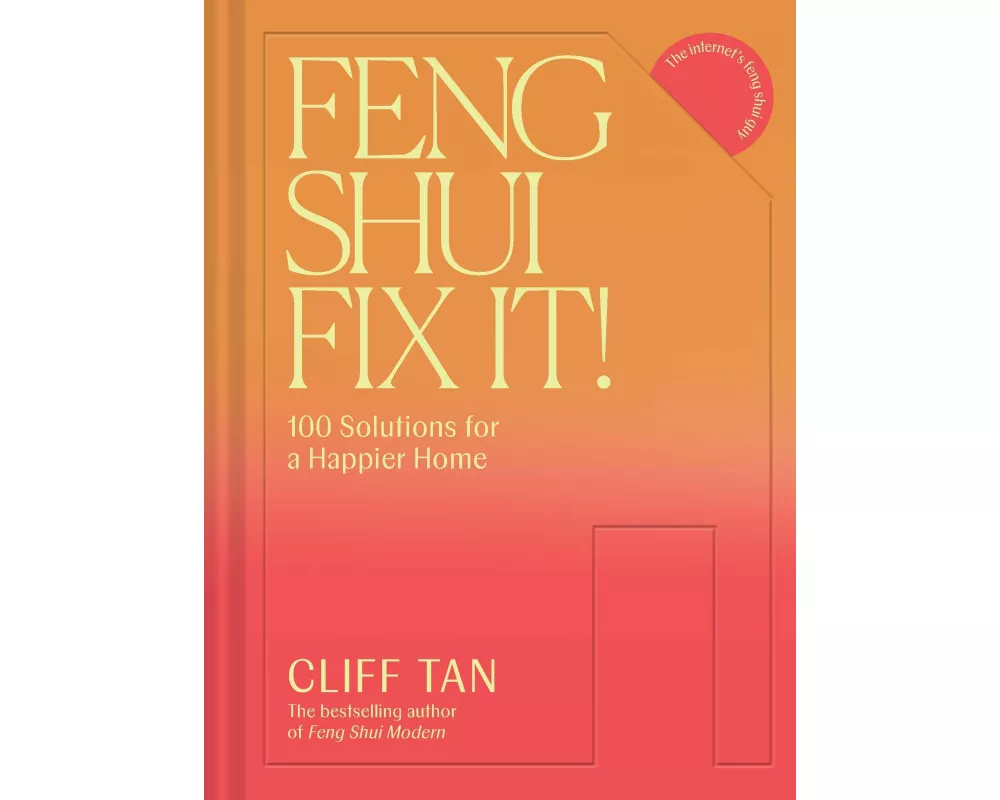 Feng Shui Fix It! 100 Solutions for a Happier Home