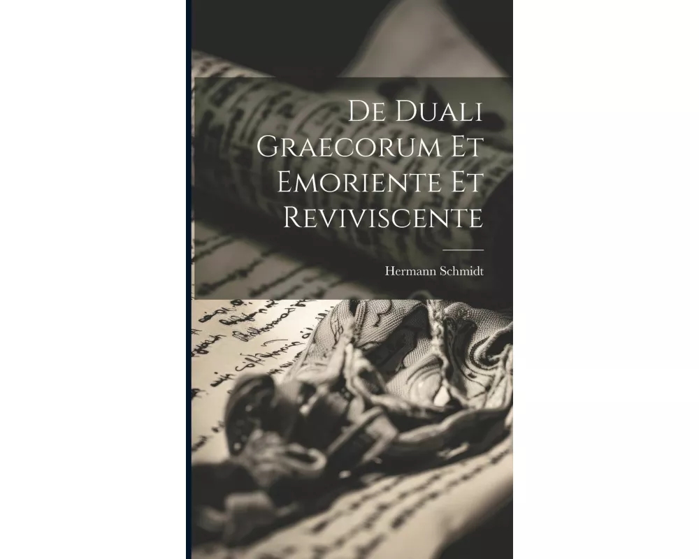 De Duali Graecorum Et Emoriente Et Reviviscente