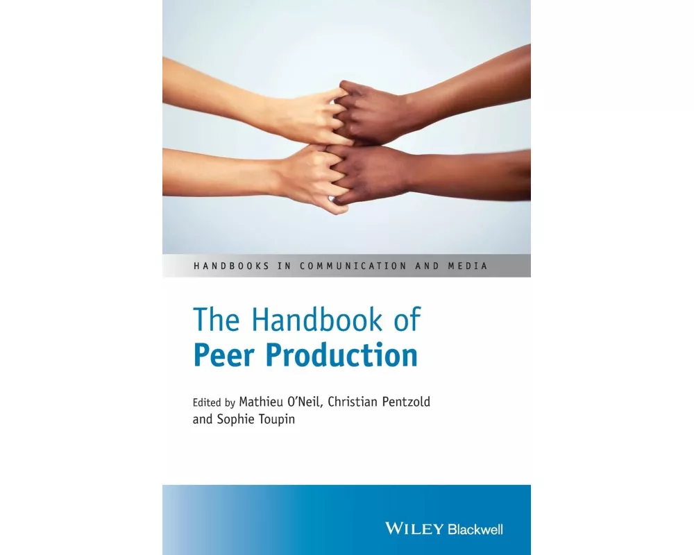 The Handbook of Peer Production