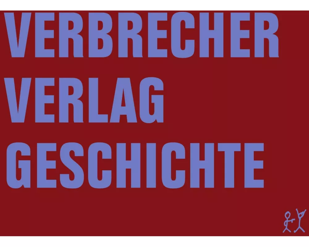 Verbrecher Verlag Geschichte