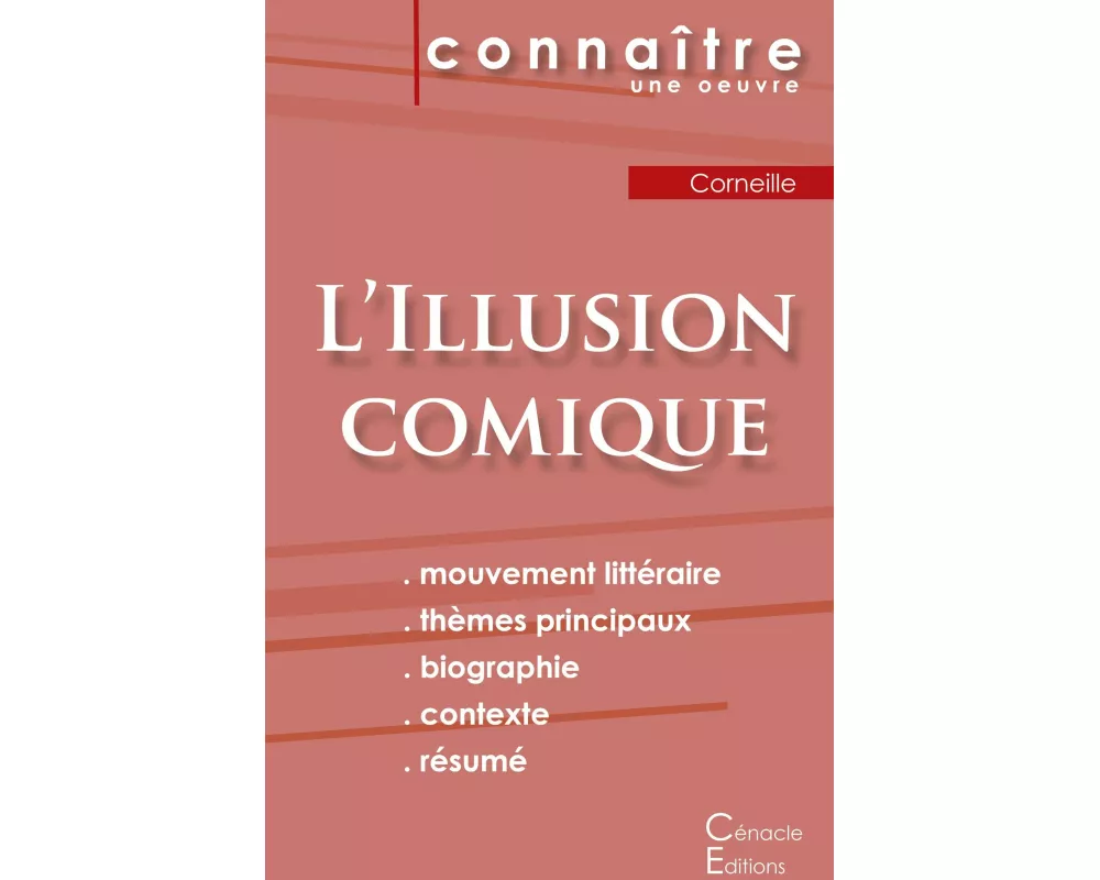 Fiche de lecture L'Illusion comique de Pierre Corneille (Analyse littéraire de référence et résumé complet)