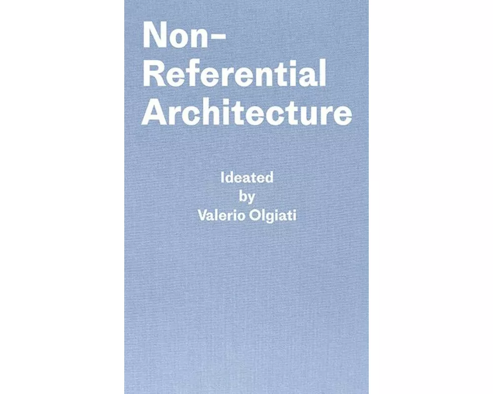 Non-referential Architecture