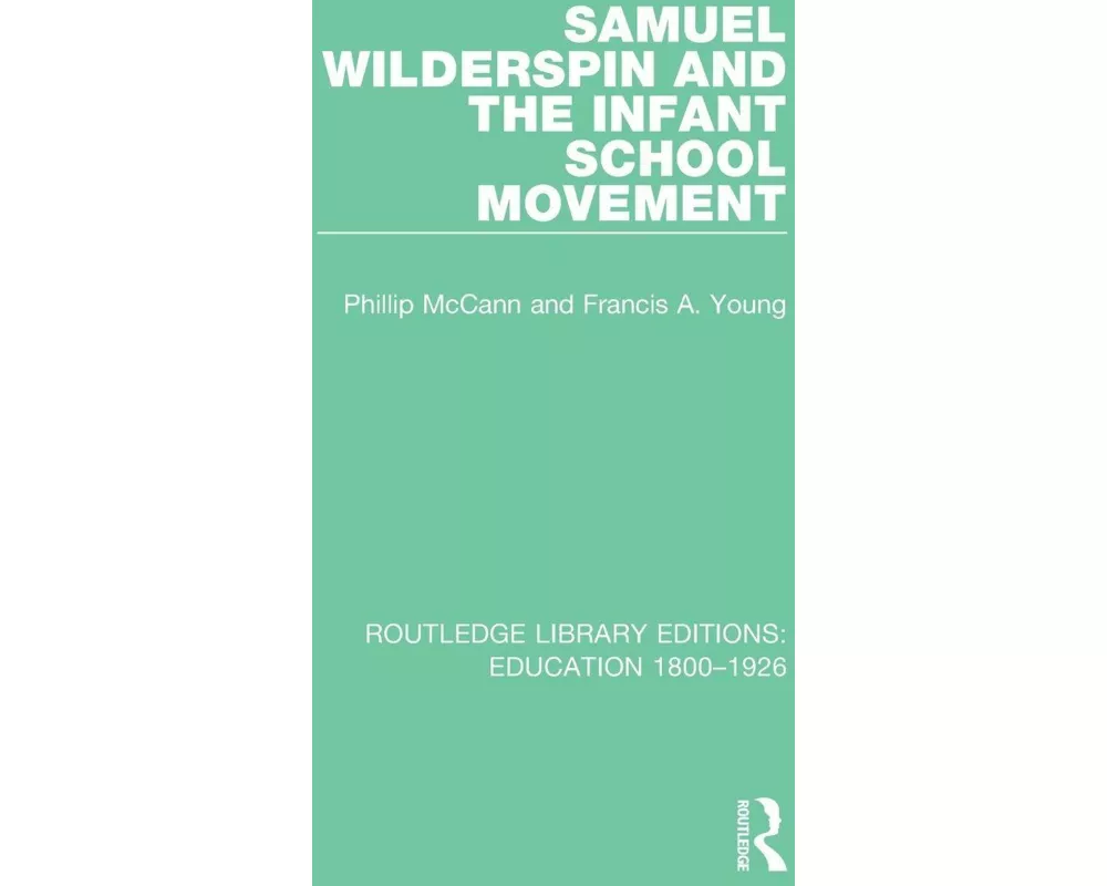 Samuel Wilderspin and the Infant School Movement