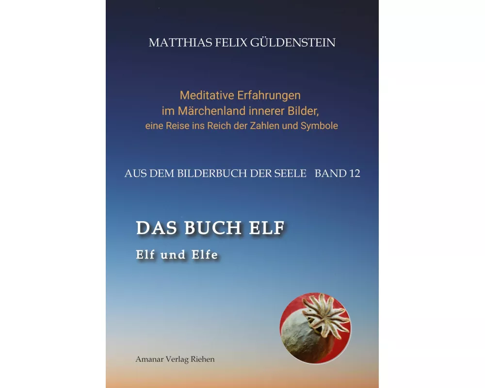 DAS BUCH ELF; Zweimal elf grosse Arkana im Tarot; Zweimal elf Buchstabe im hebräischen Alphabet; Meditationen zum singenden springenden Löweneckerchen