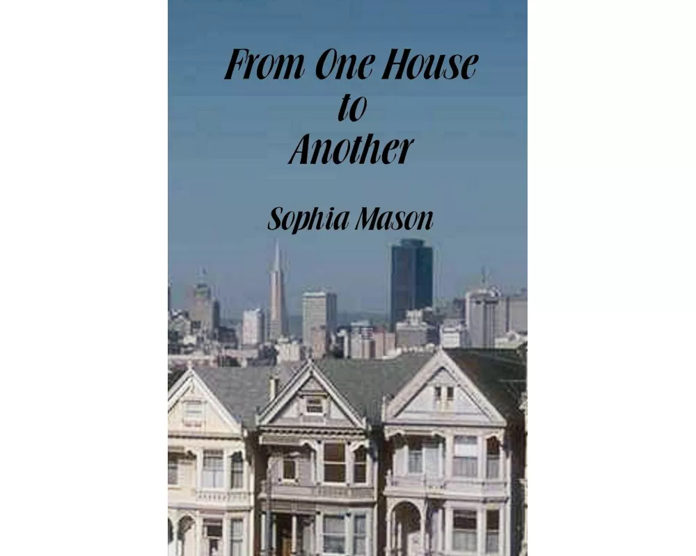 From One House to Another