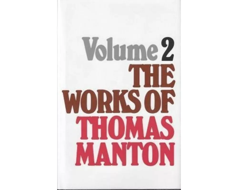 Works of Thomas Manton-Vol 2