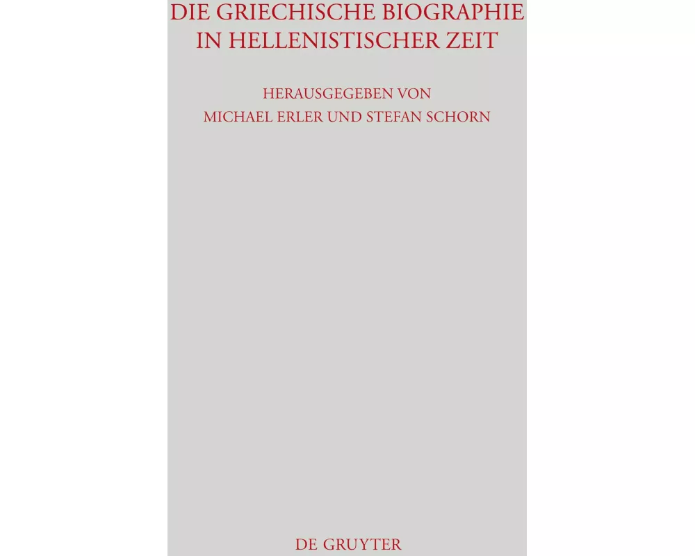 Die griechische Biographie in hellenistischer Zeit