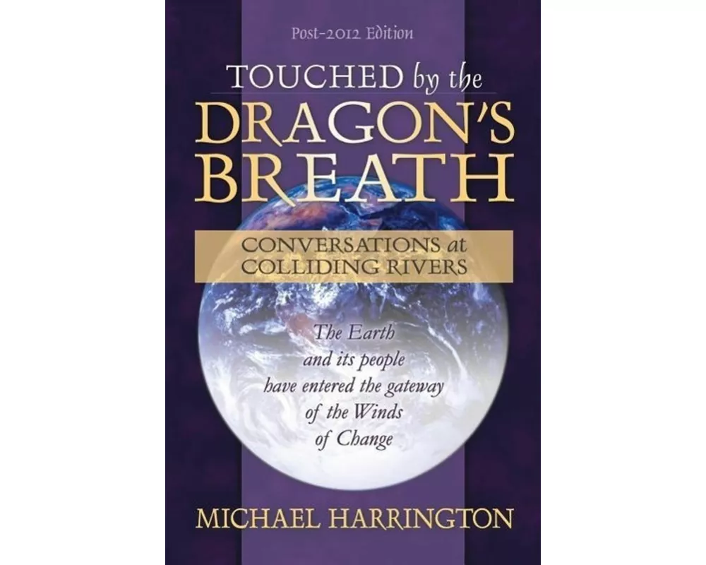 Touched by the Dragon's Breath: Conversations at Colliding Rivers