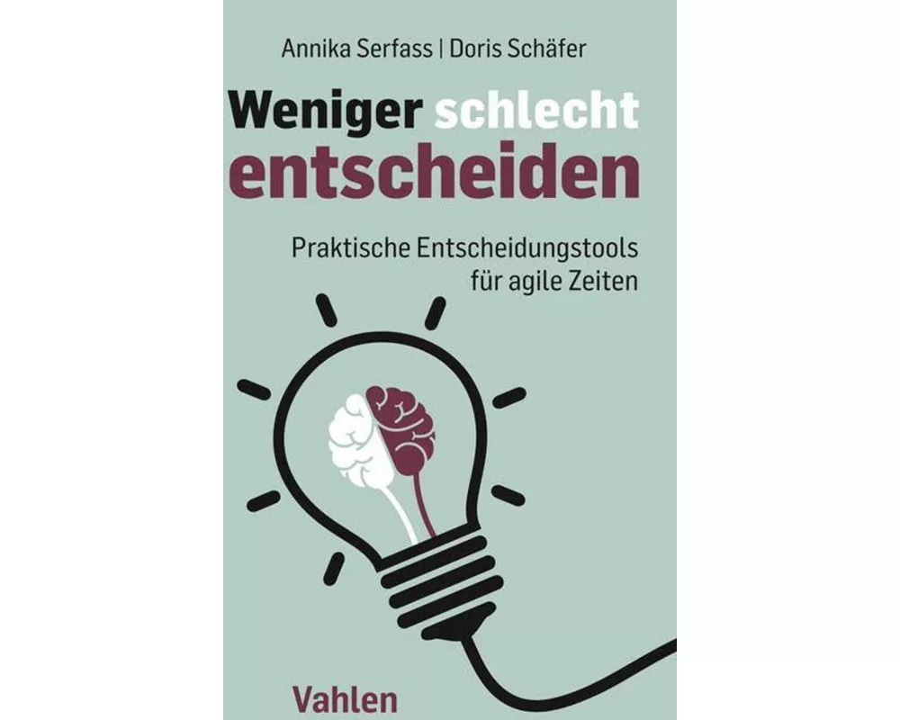 Weniger schlecht entscheiden