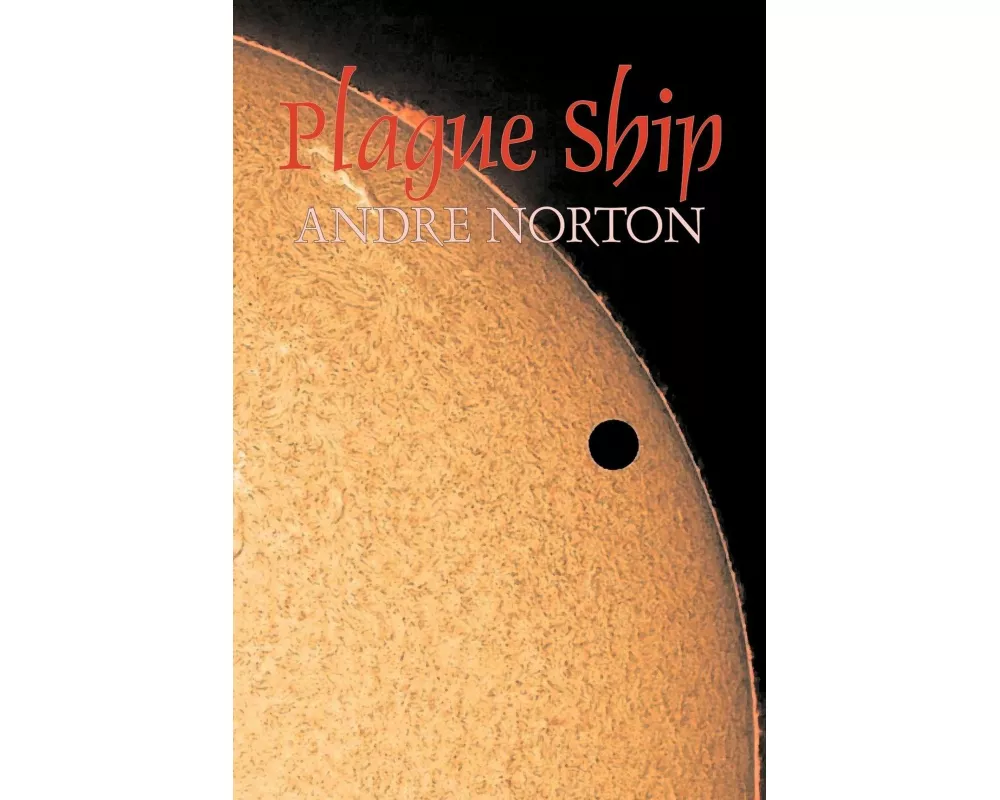 Plague Ship by Andre Norton, Science Fiction, Space Opera, Adventure