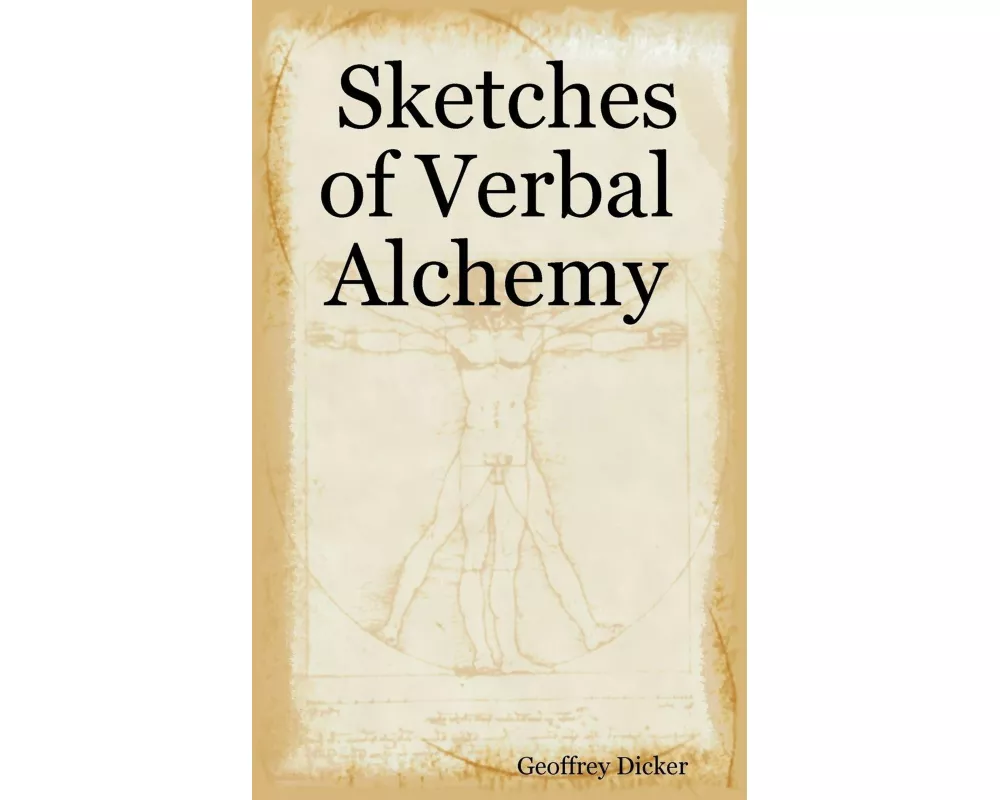 Sketches of Verbal Alchemy
