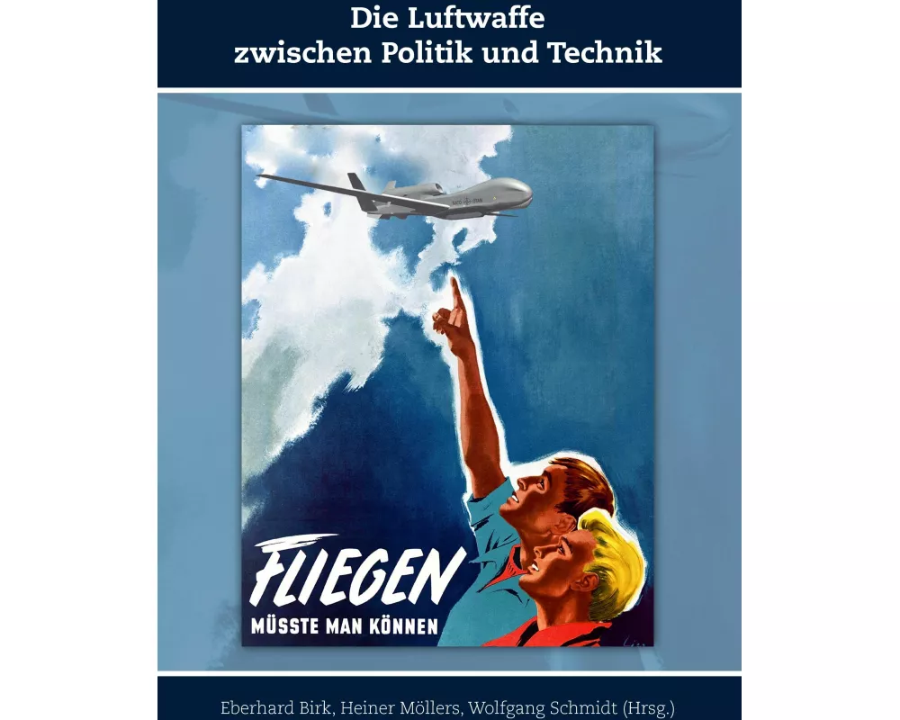 Die Luftwaffe zwischen Politik und Technik