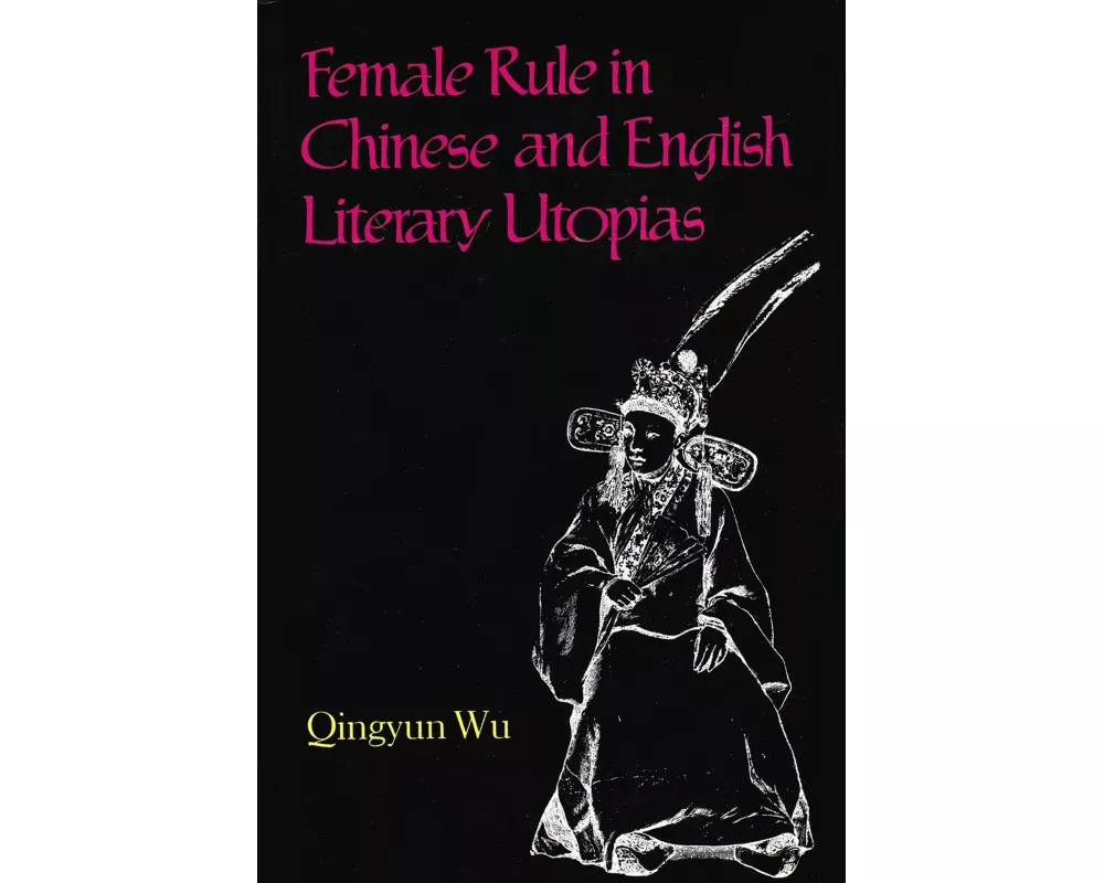 Female Rule in Chinese and English Literary Utopias