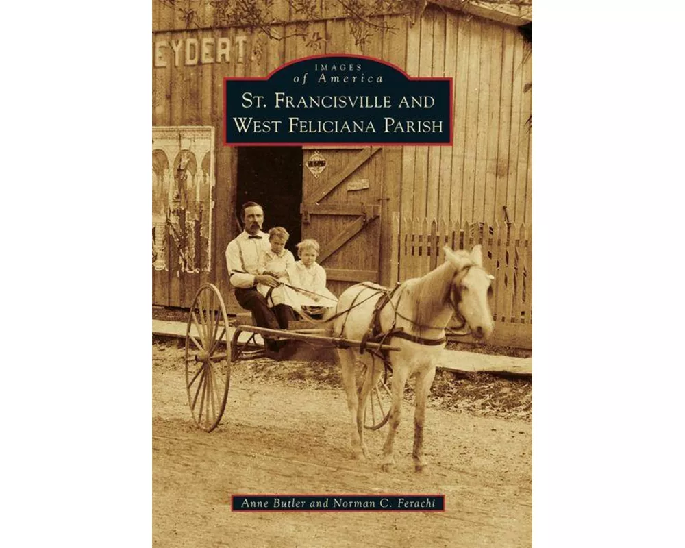 St. Francisville and West Feliciana Parish
