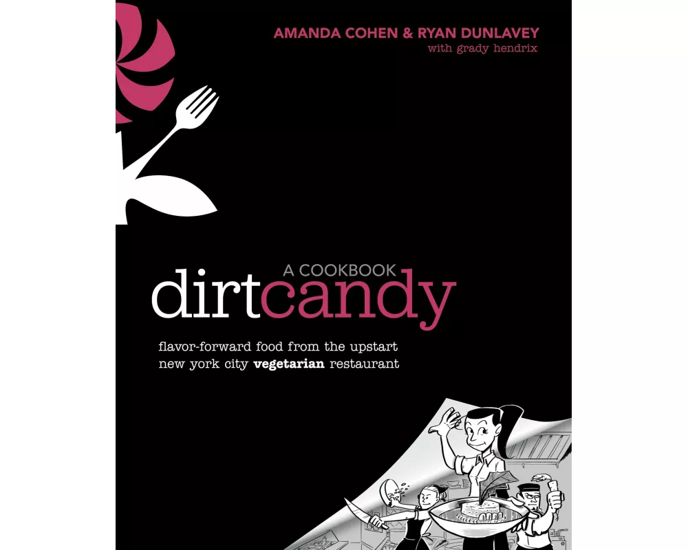 Dirt Candy: A Cookbook