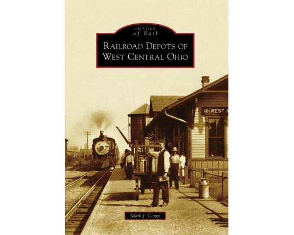 Railroad Depots of West Central Ohio