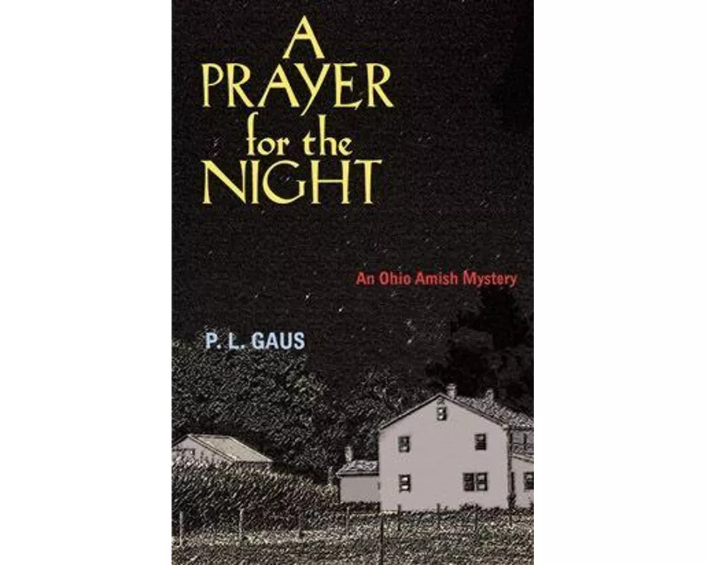 A Prayer for the Night: An Ohio Amish Mystery