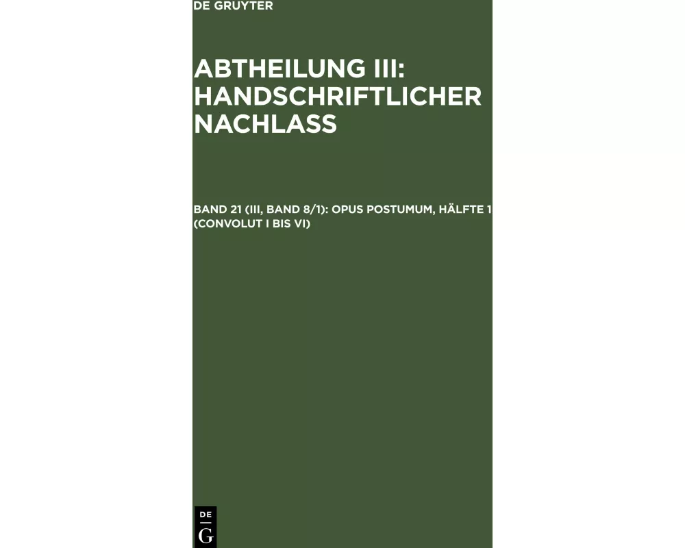 Opus postumum, Hälfte 1 (Convolut I bis VI)
