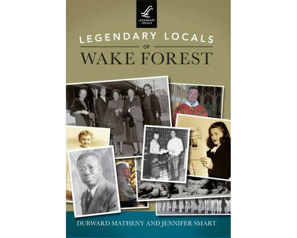 Legendary Locals of Wake Forest