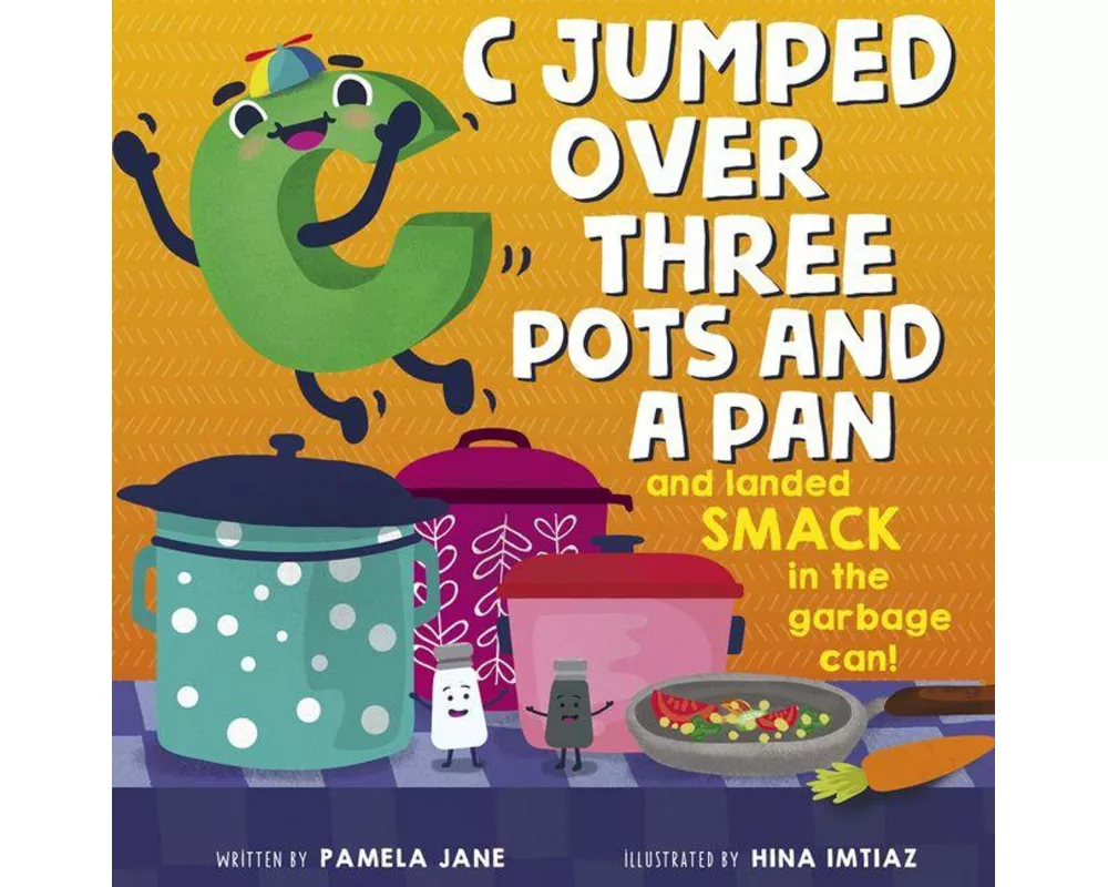 C Jumped Over Three Pots and a Pan and Landed Smack in the Garbage Can!