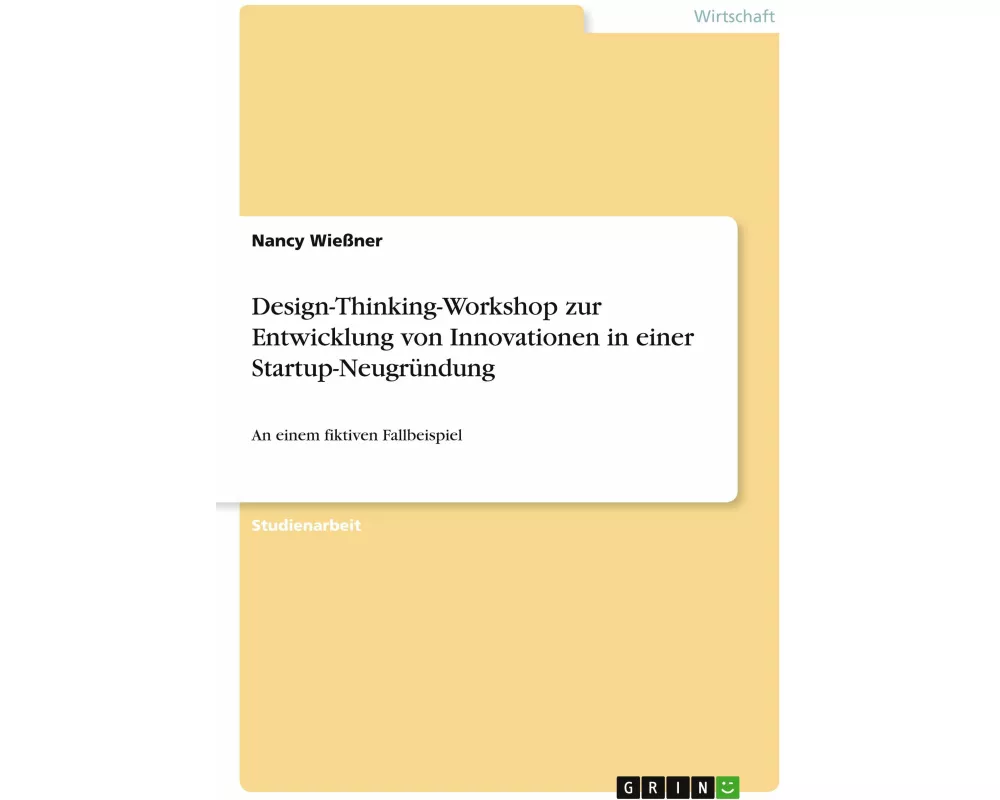 Design-Thinking-Workshop zur Entwicklung von Innovationen in einer Startup-Neugründung