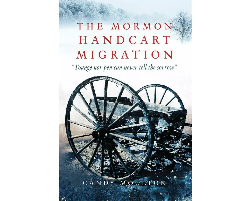The Mormon Handcart Migration