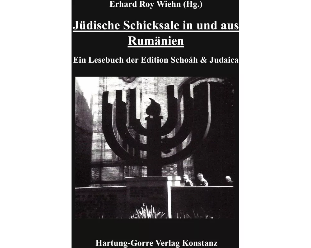 Jüdische Schicksale in und aus Rumänien