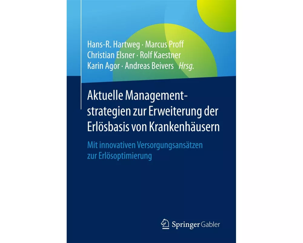 Aktuelle Managementstrategien zur Erweiterung der Erlösbasis von Krankenhäusern