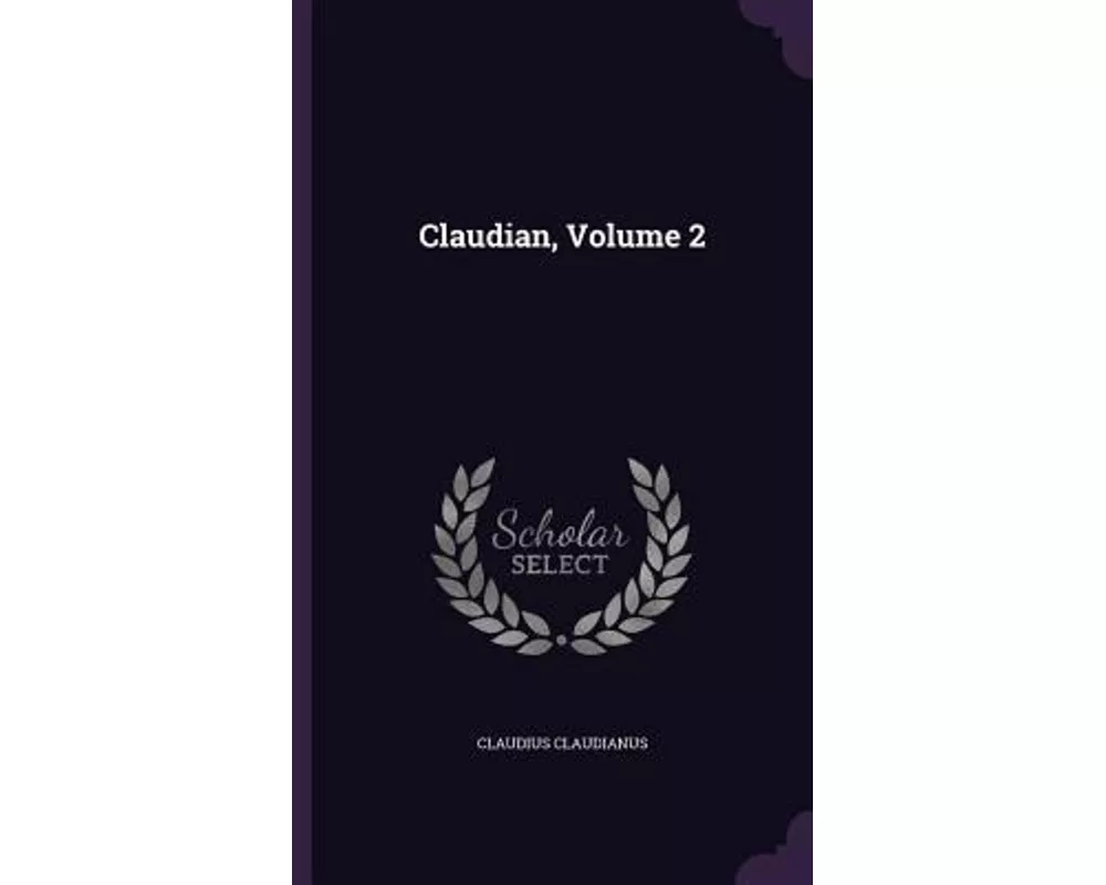 Claudian, Volume 2