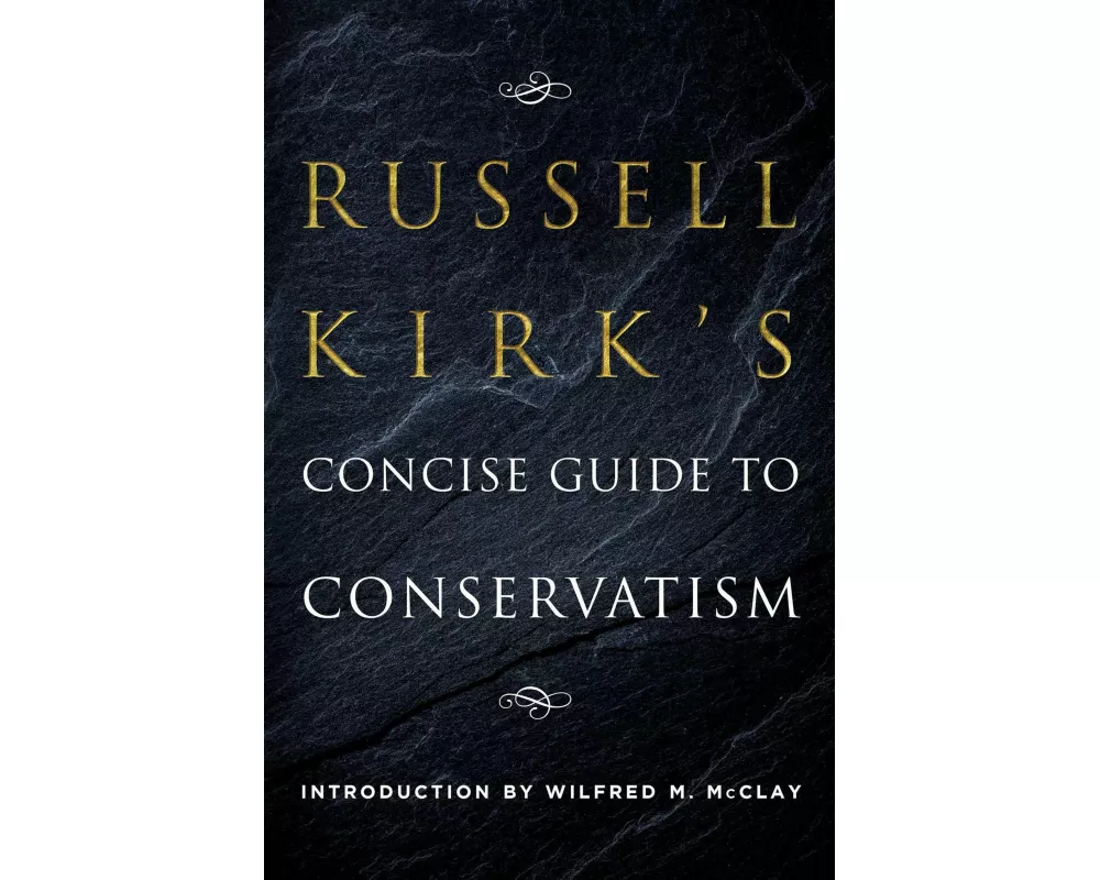 Russell Kirk's Concise Guide to Conservatism