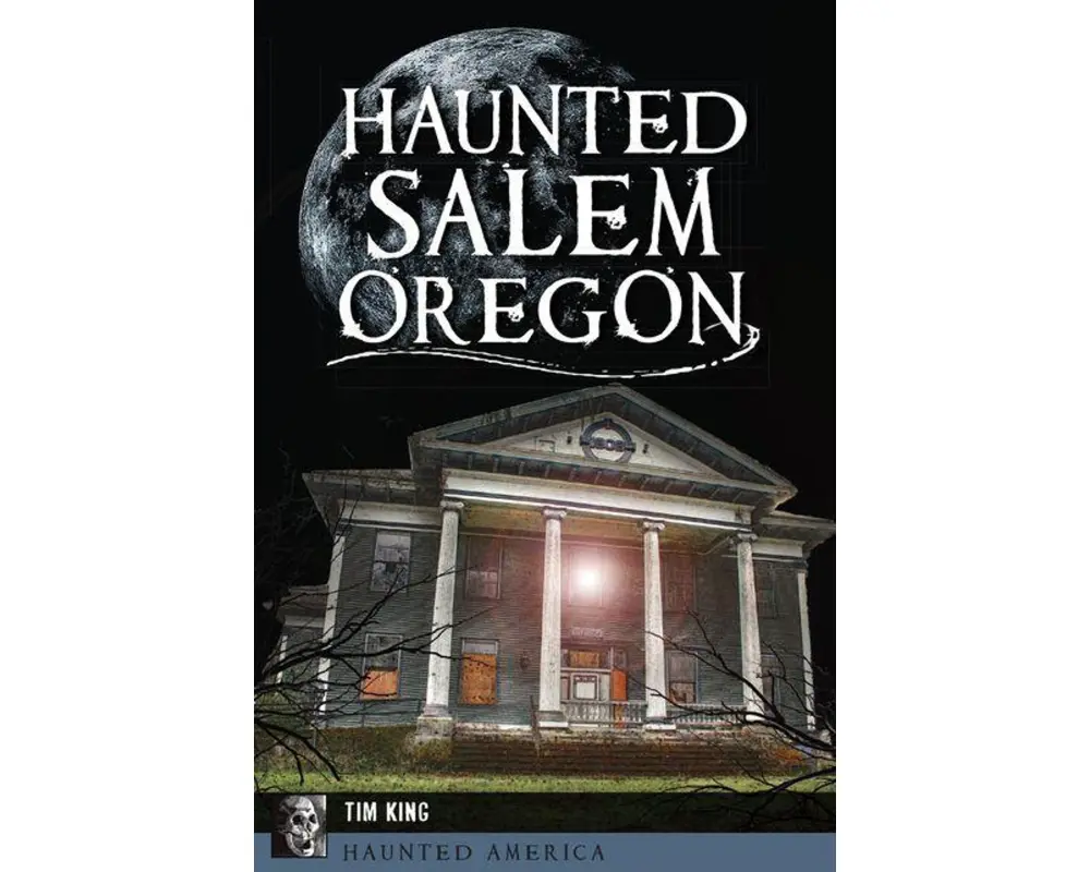 Haunted Salem, Oregon