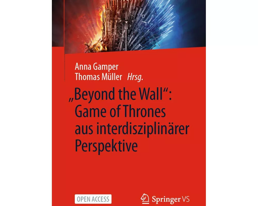 "Beyond the Wall": Game of Thrones aus interdisziplinärer Perspektive