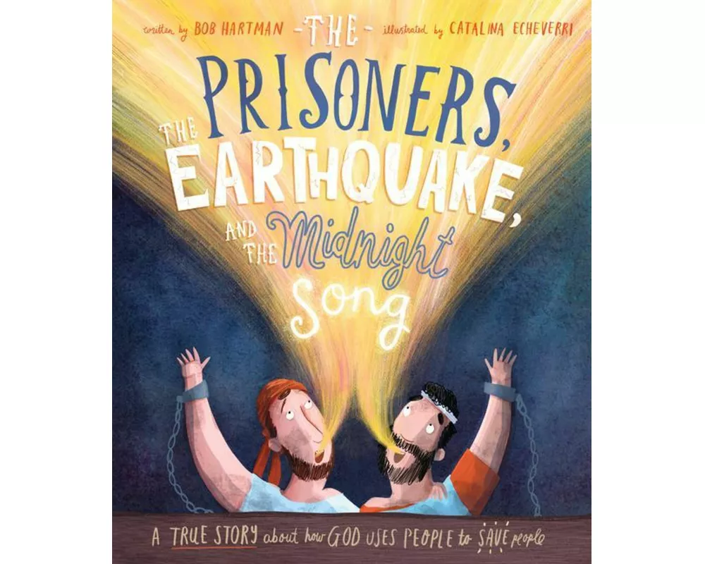 The Prisoners, the Earthquake, and the Midnight Song Storybook