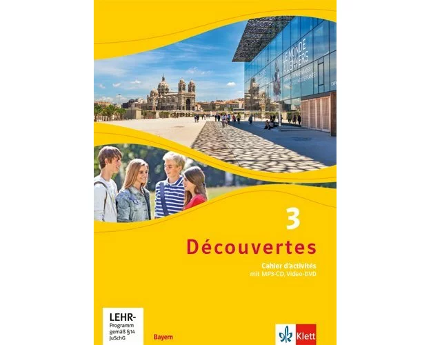 Découvertes 3. Ausgabe Bayern. Cahier d'activités mit MP3-CD und Video-DVD 3. Lernjahr