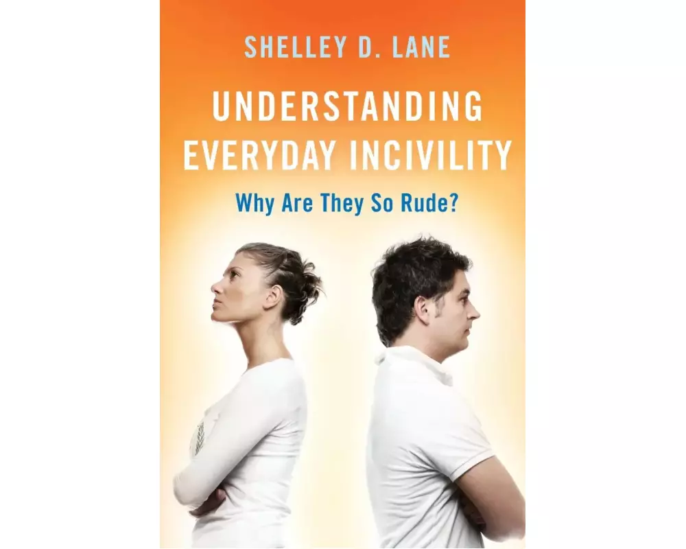 Understanding Everyday Incivility