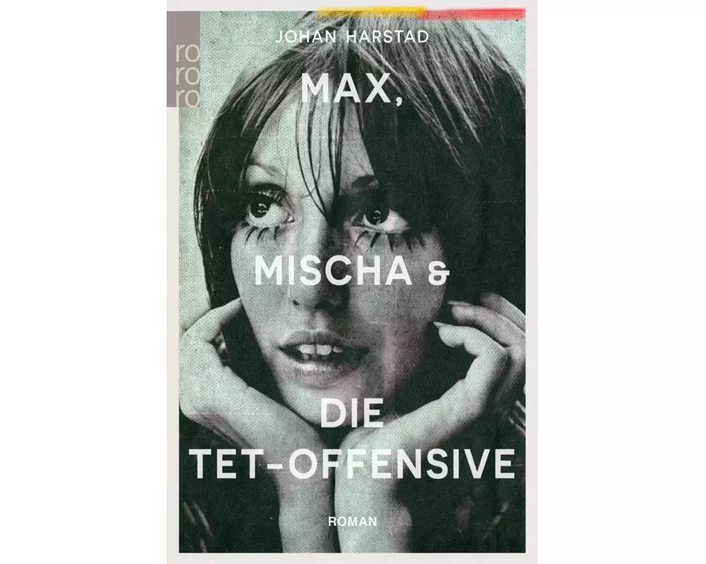 Max, Mischa und die Tet-Offensive