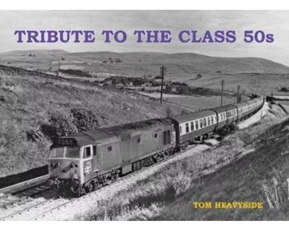 Tribute to the Class 50s