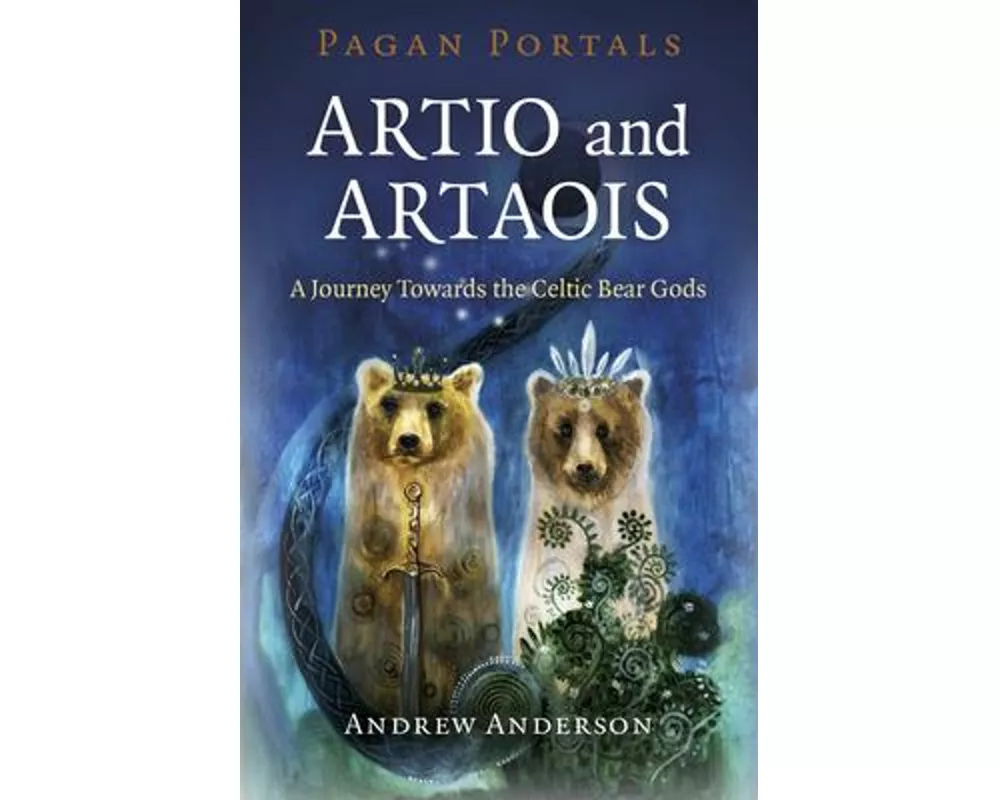 Pagan Portals - Artio and Artaois