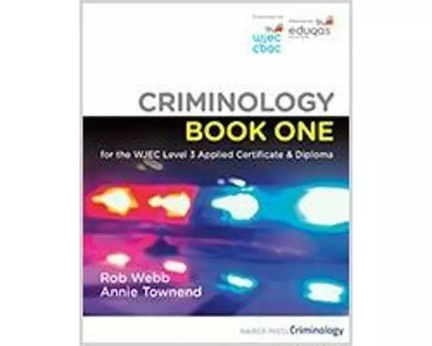 Criminology Book One for the WJEC Level 3 Applied Certificate & Diploma