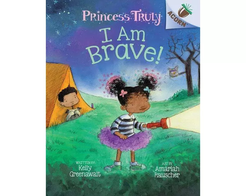 I Am Brave!: An Acorn Book (Princess Truly #5)