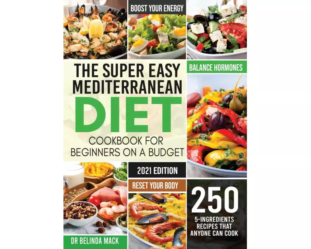 The Super Easy Mediterranean Diet Cookbook for Beginners on a Budget